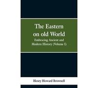 Henry Howard Brownell The Eastern, on old World (Tascabile)