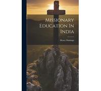 Henry Huizinga Missionary Education In India (Copertina rigida)