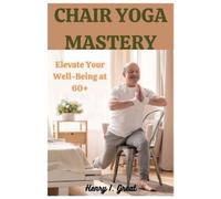 Henry I Great Chair Yoga Mastery (Tascabile)