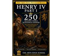 Henry IV Part I: 250 Multiple Choice Questions & Answers
