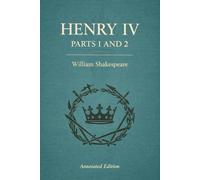 Henry IV: Parts 1 and 2 (Triton Shakespeare): The Complete Plays with Commentary, Dramatic Analysis and Context