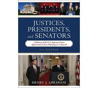Henry J. Abraham Justices, Presidents, and Senators (Tascabile)