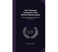 Henry J Church The Chemical Processes of the British Pharmaco (Copertina rigida)