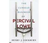 Henry J. Cockburn The Curious Business of Percival Lowe (Tascabile)