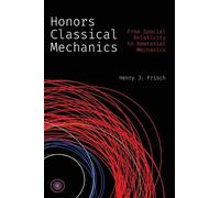 Honors Classical Mechanics: From Special Relativity to Newtonian Mechanics