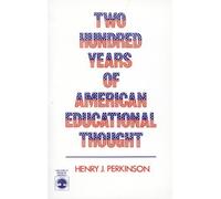 Henry J. Perkinson Two Hundred Years of American Educational Thought (Tascabile)
