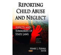 Henry J Pervall Reporting Child Abuse & Neglect (Copertina rigida)