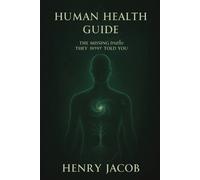 Henry Jacob Ember Maple Editions Human Health Guide (Tascabile)