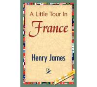 Henry James A Little Tour In France (Copertina rigida)