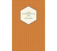 Henry James A Most Extraordinary Case (1868) (Tascabile)