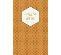 Henry James A Round of Visits (1910) (Tascabile)