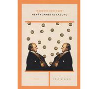 Henry James al lavoro