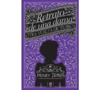 HENRY JAMES CINTA GARCÍA DE LA ROSA Retrato De Una Dama