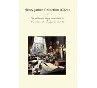 Henry James Collection (CXVII): Letters