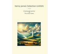 Henry James Collection (LXXVII): Landscape Painter Ivory Tower