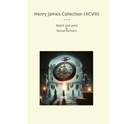 Henry James Collection (XCVIII): Watch Ward Partial Portraits