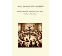 Henry James Collection (XLI): Notes Novelists Some Other Turn Screw
