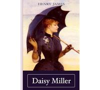 Henry James: Daisy Miller
