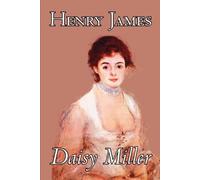 Henry James Daisy Miller by Henry James, Fiction, Classics (Tascabile)