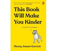 Henry James Garrett This Book Will Make You Kinder (Copertina rigida)