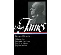 Henry James Henry James: Literary Criticism Vol. 1 (LOA #22) (Copertina rigida)