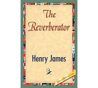 Henry James Henry James The Reverberator (Tascabile)