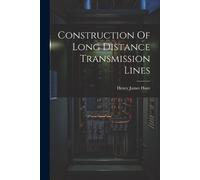 Henry James Hunt Construction Of Long Distance Transmission Lines (Tascabile)