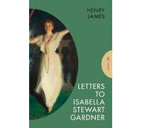 Henry James Letters to Isabella Stewart Gardner (Tascabile)