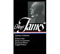 Henry James Henry James: Literary Criticism Vol. 1 (LOA #22) (Copertina rigida)