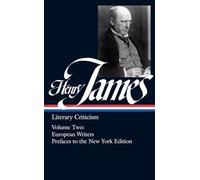 Henry James Henry James: Literary Criticism Vol. 2 (LOA #23) (Copertina rigida)