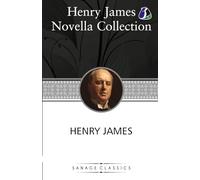 Henry James Novella Collection: The Turn of the Screw, Daisy Miller, The Beast In The Jungle, The Pupil, The Aspern Papers, The Figure In The Carpet, ... Lion, The Real Thing & The Altar of the Dead