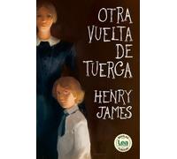 Henry James Otra Vuelta de Tuerca (Tascabile) Novelas Clásicas