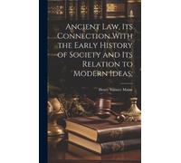 Henry James Sum Ancient Law, its Connection With the Early Hi (Copertina rigida)