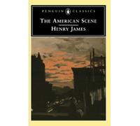 Henry James The American Scene (Tascabile)