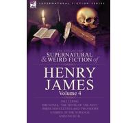 Henry James The Collected Supernatural and Weird Fiction of H (Copertina rigida)