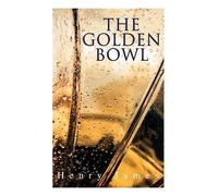 Henry James The Golden Bowl (Tascabile)