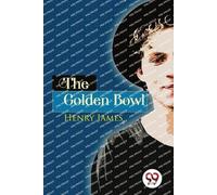 Henry James The Golden Bowl (Tascabile)