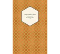 Henry James The Ivory Tower (Tascabile)