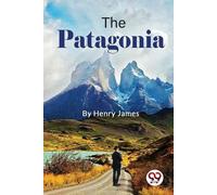 Henry James The Patagonia (Tascabile)