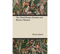 Henry James The Third Person (Fantasy and Horror Classics) (Tascabile)