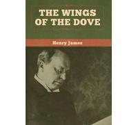 Henry James The Wings of the Dove (Volume I and II) (Copertina rigida)