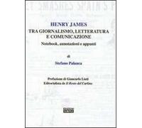 Henry James tra giornalismo, letteratura e comunicazione. Notebook, annotazioni e appunti