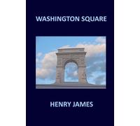 Henry James WASHINGTON SQUARE Henry James (Tascabile)