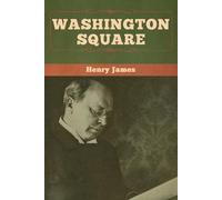 Henry James Washington Square (Tascabile)
