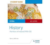 Henry Jefferies CCEA A2-level History Student Guide: Partition of Ir (Tascabile)