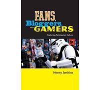 Henry Jenkins Fans, Bloggers, and Gamers (Tascabile)