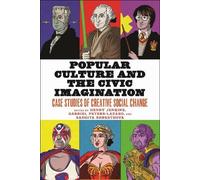 Henry Jenkins Popular Culture and the Civic Imagination (Tascabile)