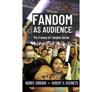 Henry Jenkins Robert V. Kozin Fandom as Audience: 2 (Frames of Fand (Tascabile)