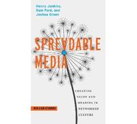 Henry Jenkins Sam Ford Joshua Green Spreadable Media (Tascabile)