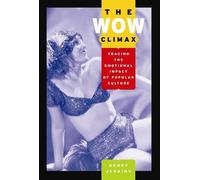 Henry Jenkins The Wow Climax (Tascabile)